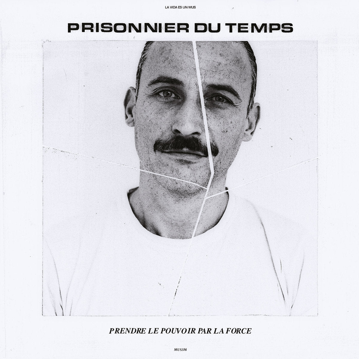 PRISONNIER DU TEMPS - Prendre Le Pouvoir Par La Force - LP