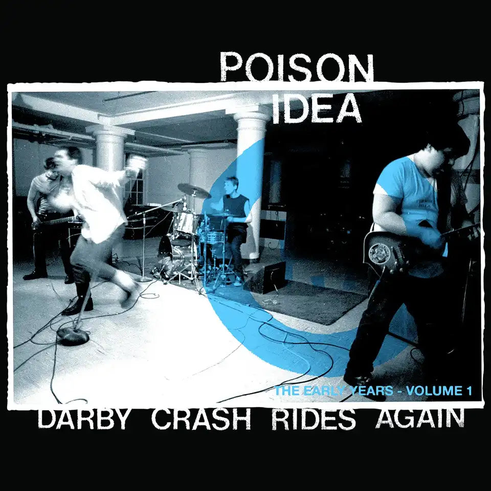 POISON IDEA - Darby Crash Rides Again: The Early Years Vol.1 - LP
