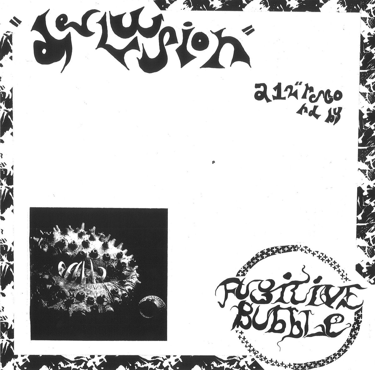 FUGITIVE BUBBLE - Delusion - LP