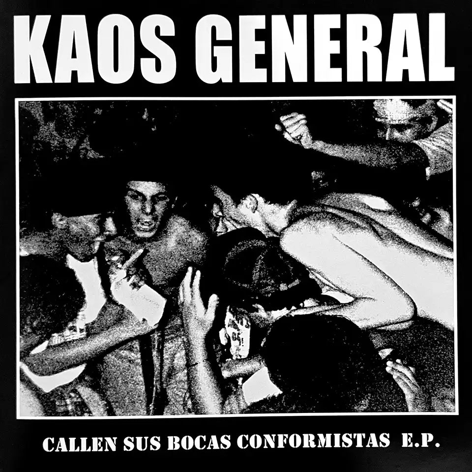 KAOS GENERAL - Callen Sus Bocas Conformistas - EP