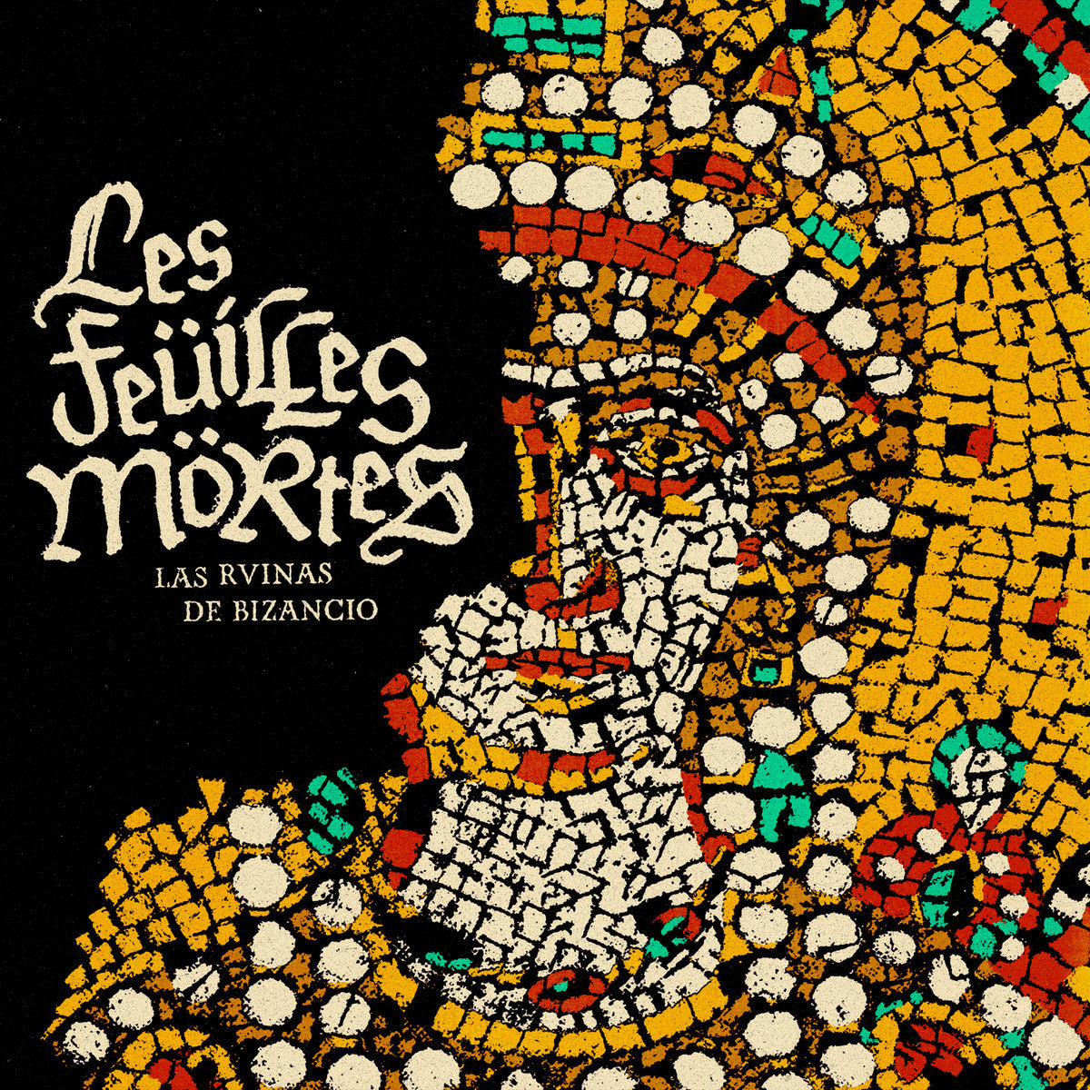 LES FEÜILLES MORTES - Las Ruinas De Bizancio - LP