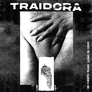 TRAIDORA "Un Cuerpo Trans Lleno De Odio" EP