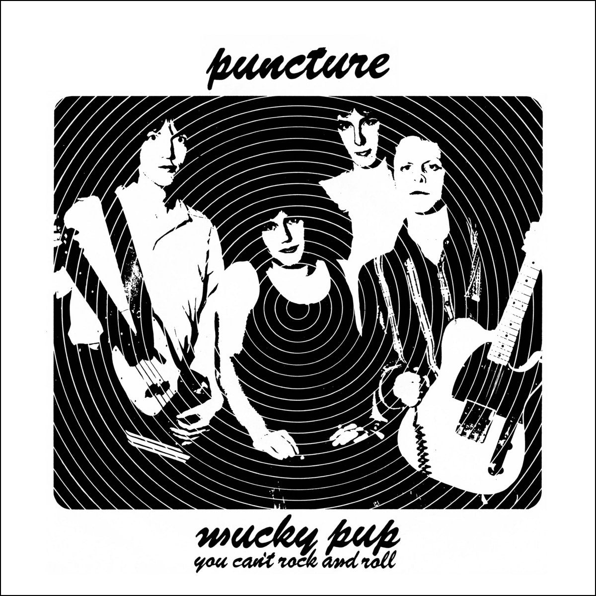 PUNCTURE - Mucky Pup b/w You Can't Rock And Roll - EP