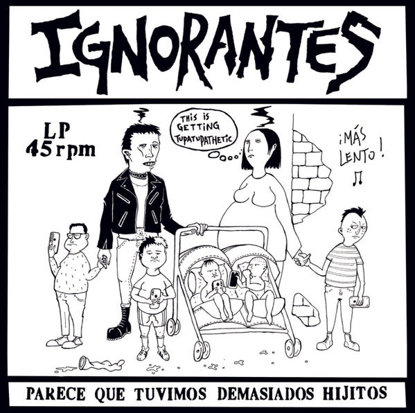 IGNORANTES - Parece Que Tuvimos Demasiados Hijitos - LP