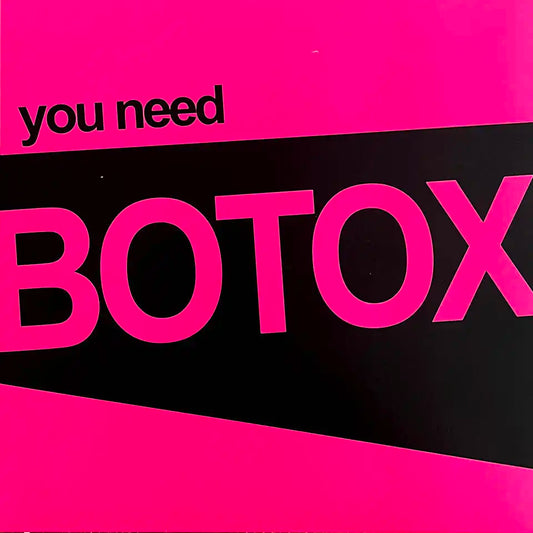 BOTOX - You Need - LP
