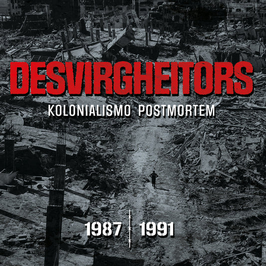 DESVIRGHEITORS - Kolonialismo Postmortem 1987/ 1991 - LP+CD