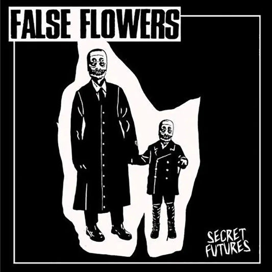 FALSE FLOWERS - Secret Futures - EP