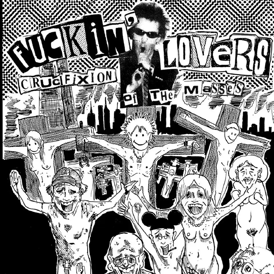 FUCKIN' LOVERS - Crucifixion Of The Masses - EP