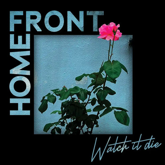 HOME FRONT - Watch It Die - LP