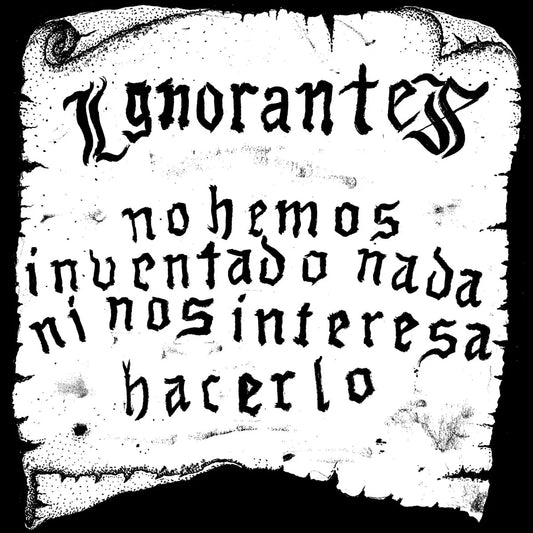 IGNORANTES - No Hemos Inventado Nada Ni Nos Interesa Hacerlo - LP