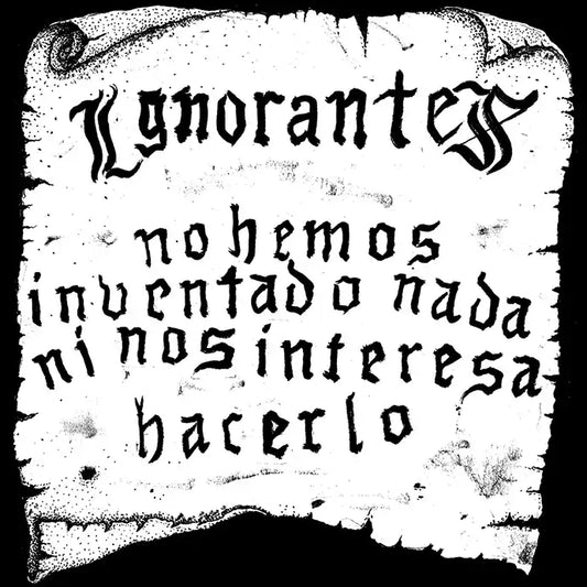 IGNORANTES - No Hemos Inventado Nada Ni Nos Interesa Hacerlo - LP