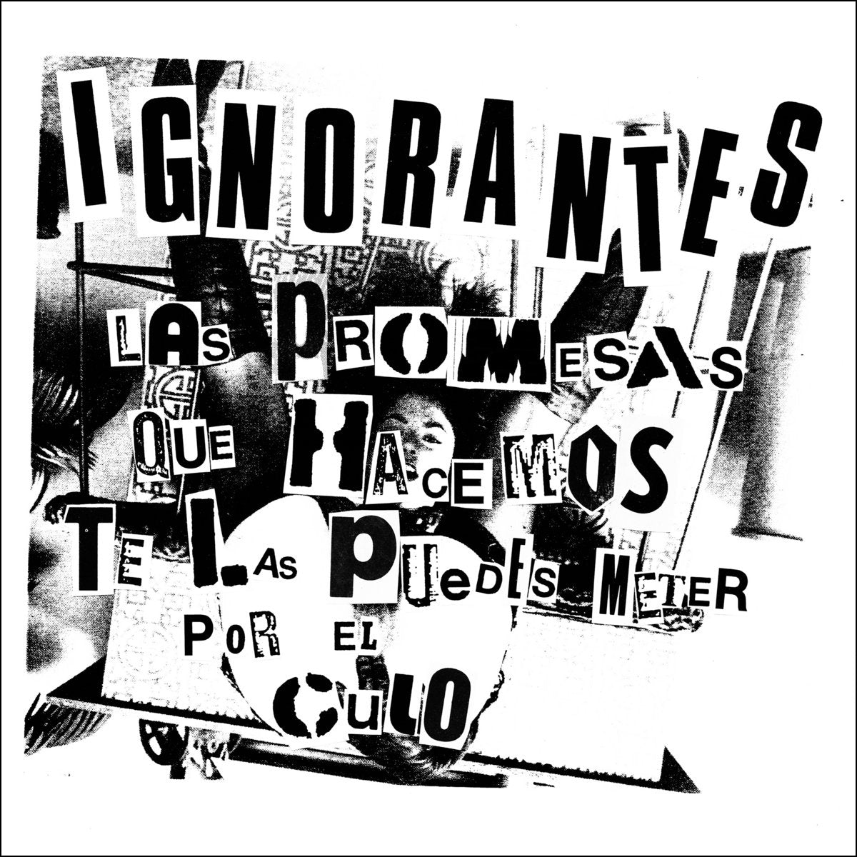 IGNORANTES - Las Promesas Que Hacemos... - EP