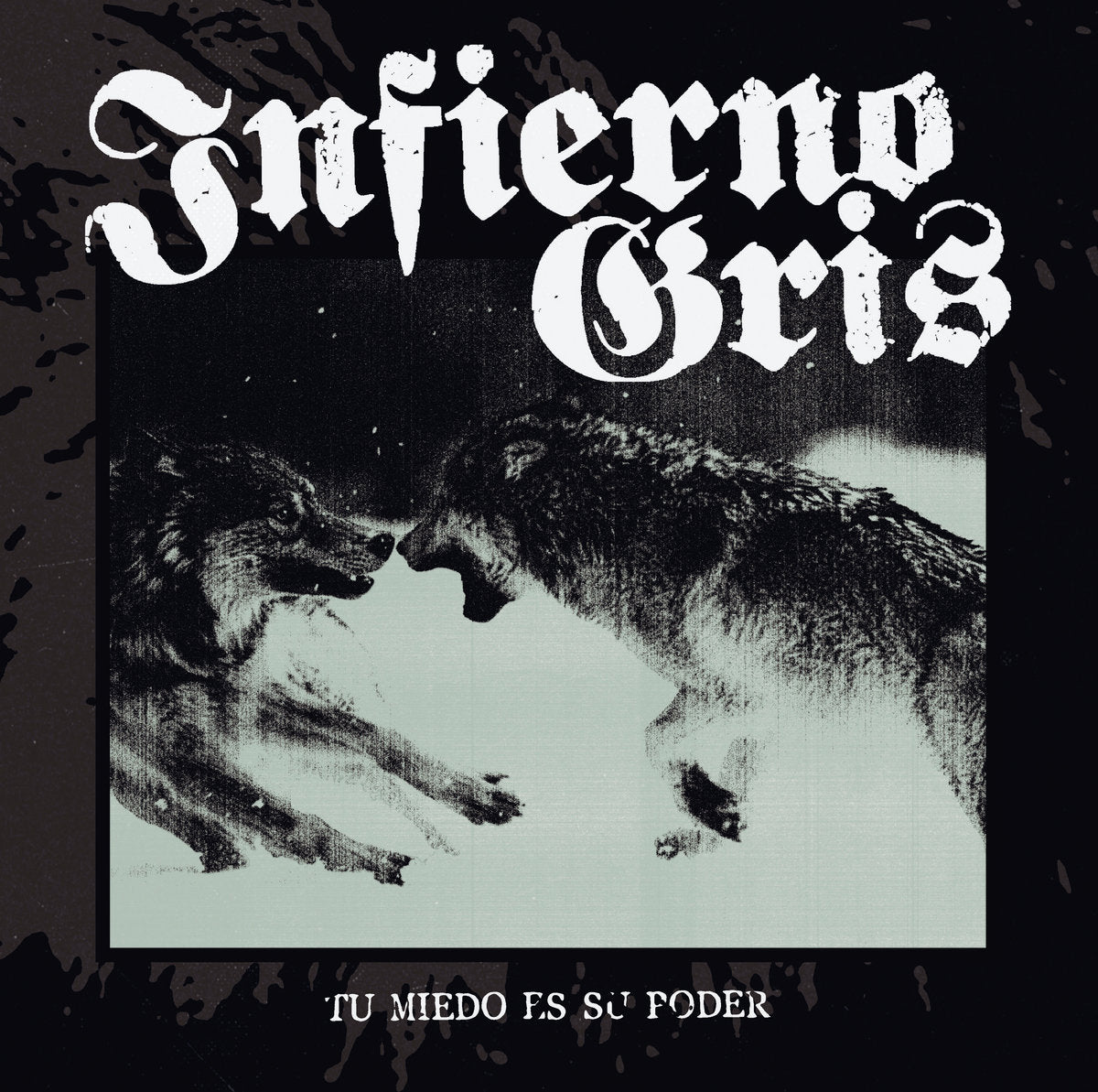 INFIERNO GRIS - Tu Miedo Es Su Poder - LP