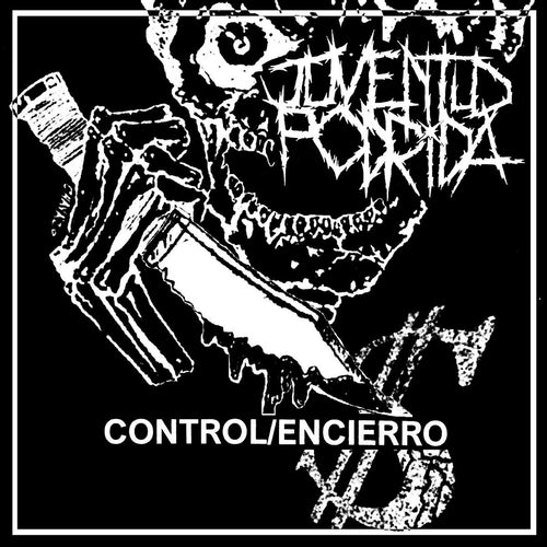 JUVENTUD PODRIDA - Control/Encierro - EP