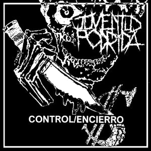 JUVENTUD PODRIDA - Control/Encierro - EP