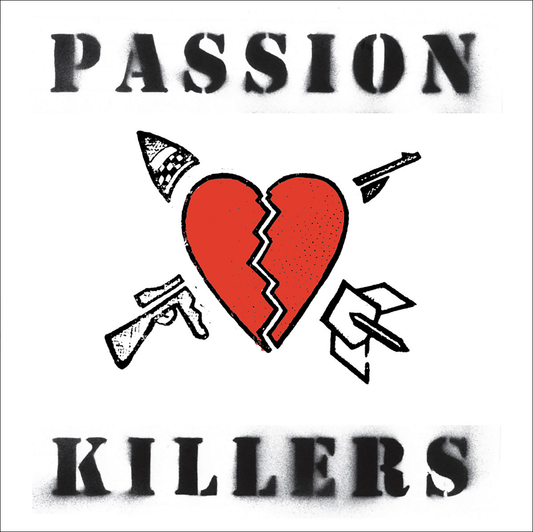 PASSION KILLERS - They Kill Our Passion With Their Hate And Wars - LP