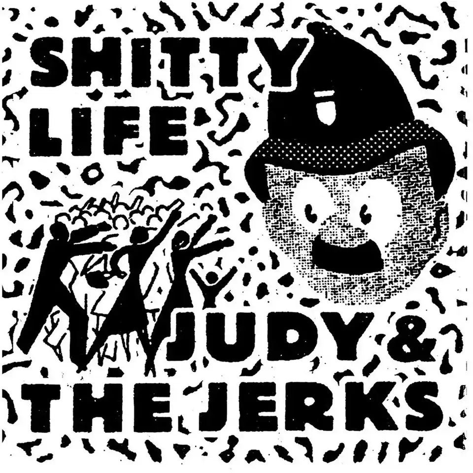 JUDY AND THE JERKS  / SHITTY LIFE - Split - LP