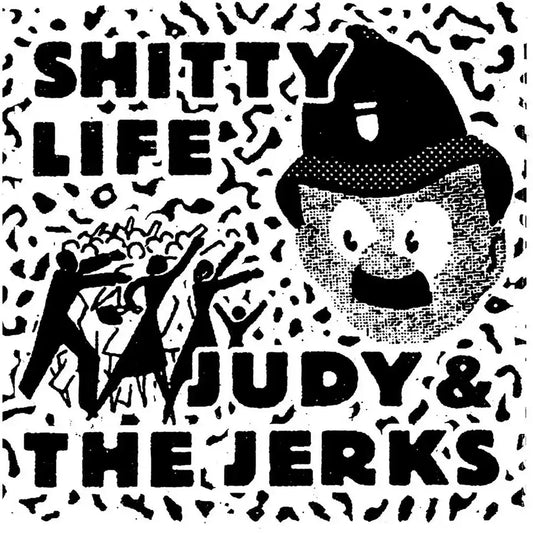 JUDY AND THE JERKS  / SHITTY LIFE - Split - LP