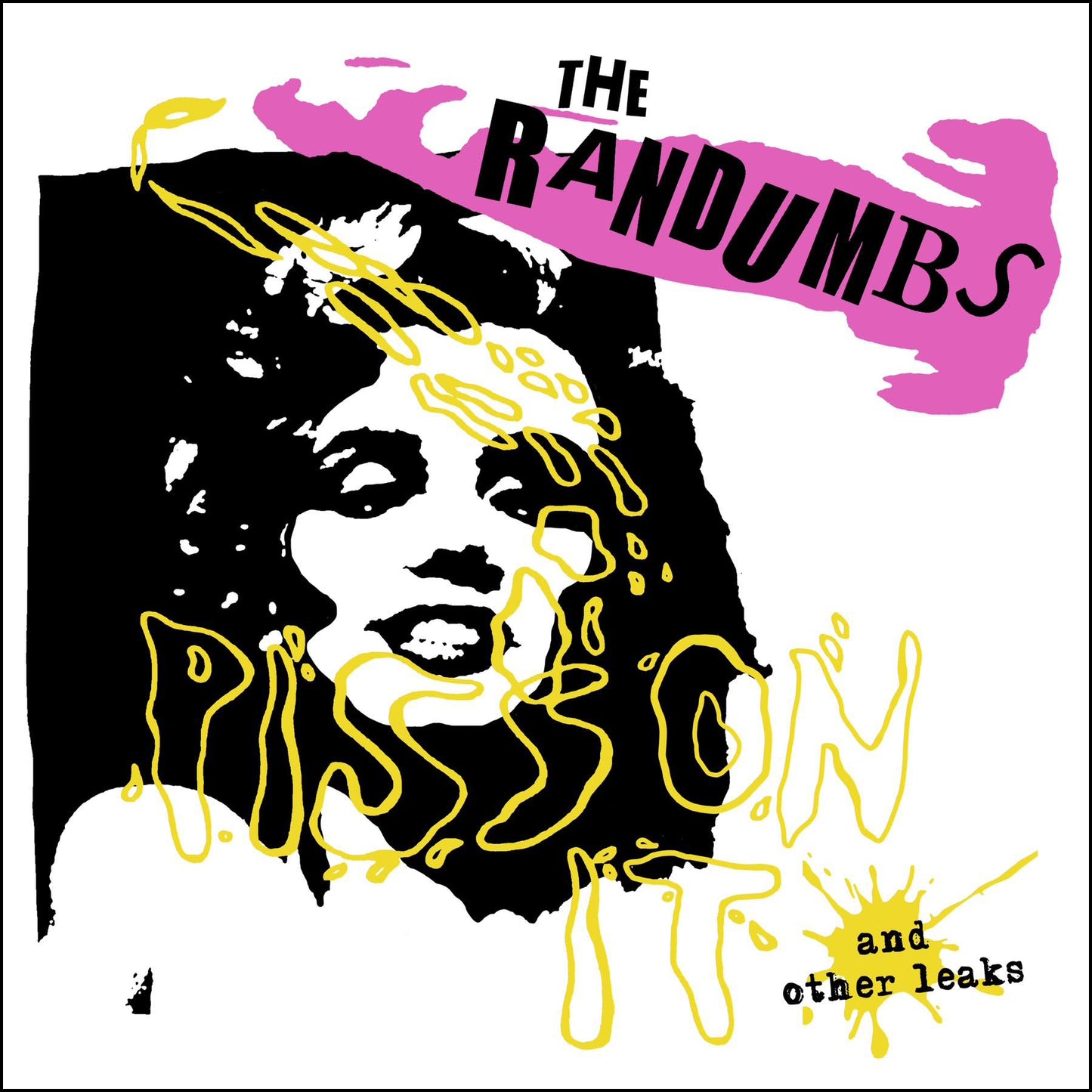 THE RANDUMBS - Piss On It And Other Leaks - LP