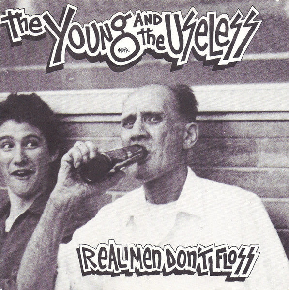 THE YOUNG AND THE USELESS - Real Men Don´t Floss - EP