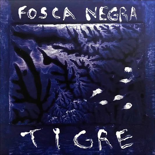 TIGRE - Fosca Negra - EP