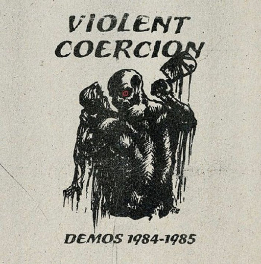VIOLENT COERCION - Demos 1984-1985 - LP