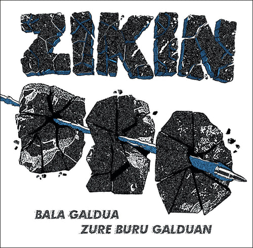 ZIKIN - Bala Galdua Zure Buru Galduan - LP