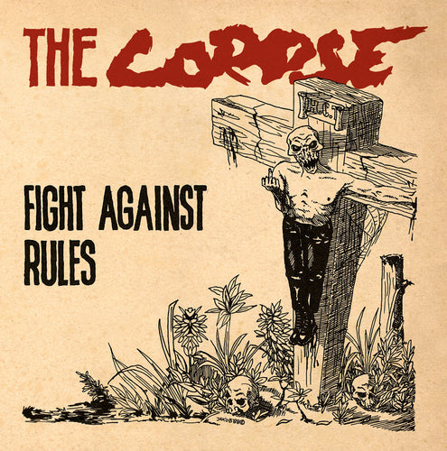 THE CORPSE - Fight Against Rules / Demo 1988 - LP