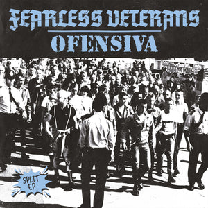 FEARLESS VETERANS / OFENSIVA - Split - EP