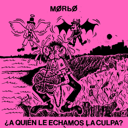 MORBO - ¿A Quién Le Echamos La Culpa? - LP (Met.33)