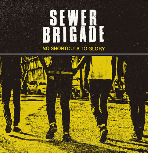 SEWER BRIGADE - No Shortcuts To Glory - LP