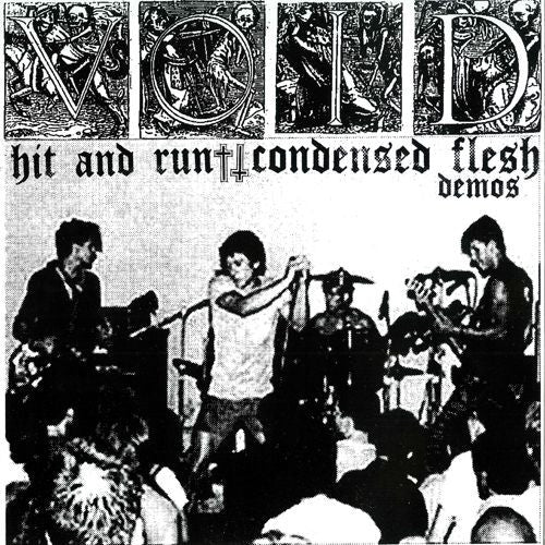 VOID - Hit And Run / Condensed Flesh Demos - LP