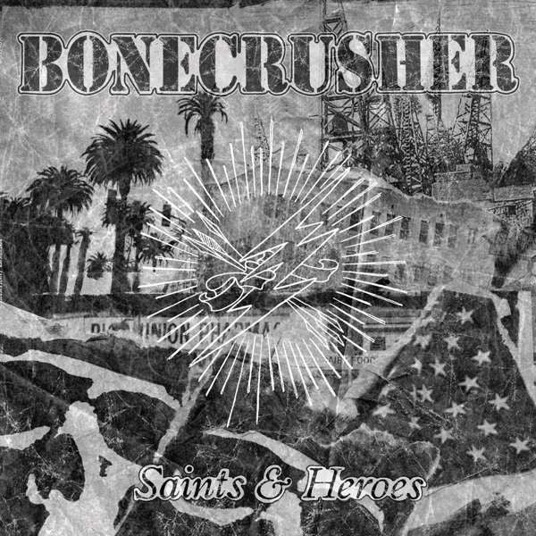 BONECRUSHER - Saints & Heroes - LP + CD