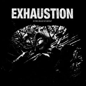 EXHAUSTION -  In The Realm of Defeat - LP