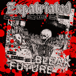 EXPATRIATED - Bleak Future - LP