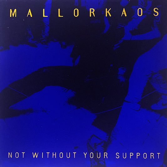 MALLORKAOS - Not Without Your Support - LP