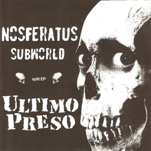 ULTIMO PRESO / NOSFERATUS SUBWORLD - Split - EP